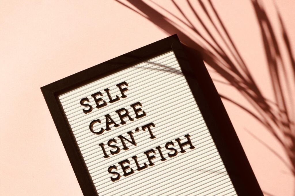 'Self Care Isn't Selfish'
